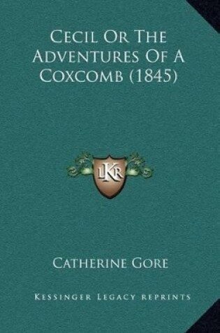 Cover of Cecil or the Adventures of a Coxcomb (1845)