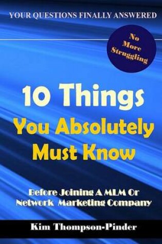 Cover of 10 Things You Absolutely Must Know Before Joining A MLM or Network Marketing Company