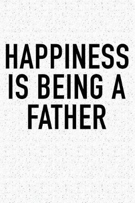 Book cover for Happiness Is Being a Father