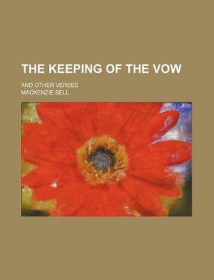 Book cover for The Keeping of the Vow; And Other Verses