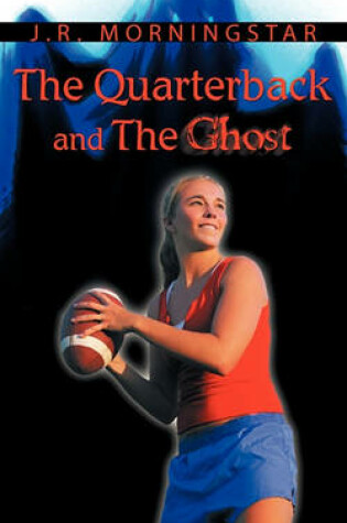 Cover of The Quarterback and the Ghost