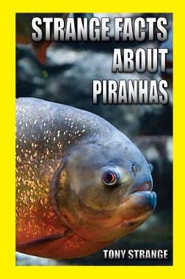 Book cover for Strange Facts about Piranhas