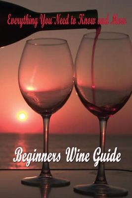 Book cover for Beginners Wine Guide