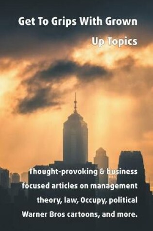 Cover of Get To Grips With Grown Up Topics