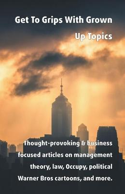 Book cover for Get To Grips With Grown Up Topics