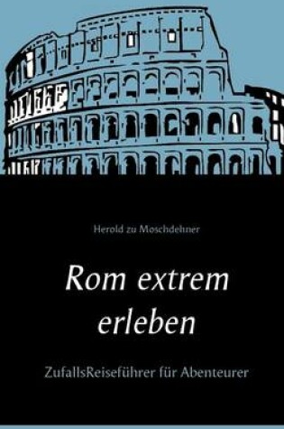 Cover of Rom extrem erleben