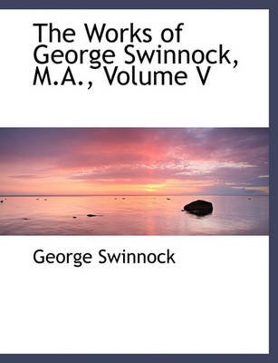 Book cover for The Works of George Swinnock, M.A., Volume V