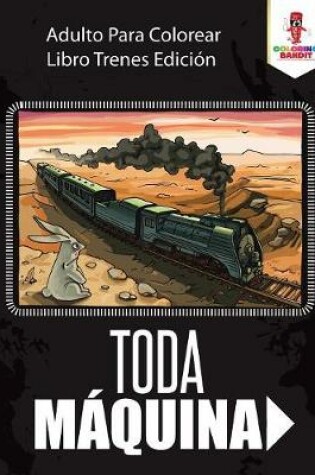Cover of Toda Maquina
