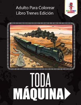 Book cover for Toda Maquina