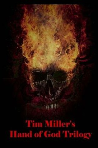 Cover of Tim Miller's Hand of God Trilogy