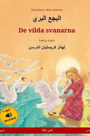 Cover of Albagaa Albary - de Vilda Svanarna. Bilingual Children's Book Based on a Fairy Tale by Hans Christian Andersen (Arabic - Swedish)