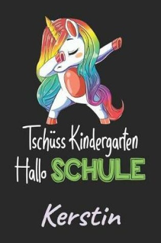 Cover of Tschüss Kindergarten - Hallo Schule - Kerstin