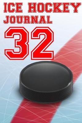 Book cover for Ice Hockey Journal 32