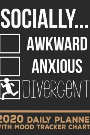 Cover of Socially Divergent, 2020 Daily Planner with Mood Tracker Charts