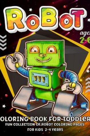 Cover of Robot Coloring Book For Toddlers 2-4 Years