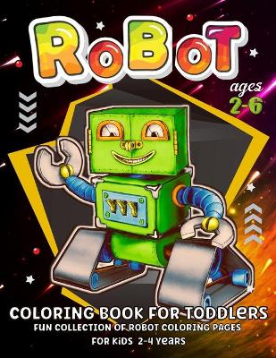 Book cover for Robot Coloring Book For Toddlers 2-4 Years