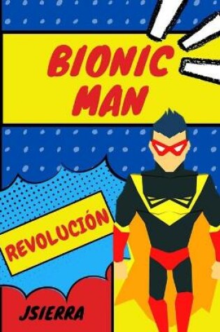 Cover of Bionic Man