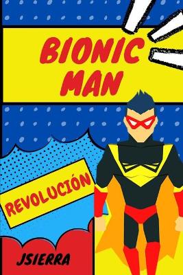 Book cover for Bionic Man