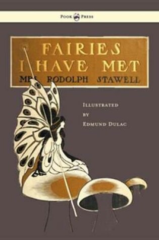Cover of Fairies I Have Met - Illustrated by Edmud Dulac