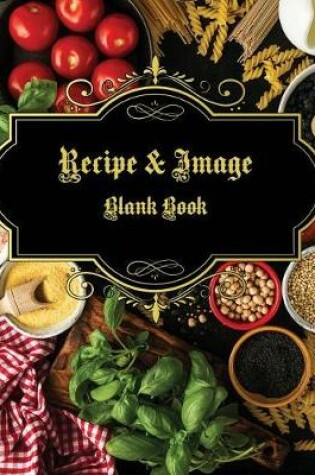 Cover of Recipes & Images Blank Book