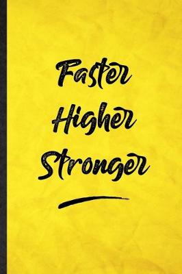 Book cover for Faster Higher Stronger