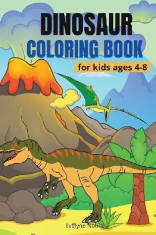 Cover of Dinosaur Coloring Book for Kids ages 4-8