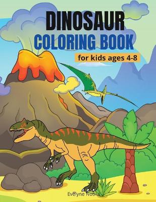 Book cover for Dinosaur Coloring Book for Kids ages 4-8