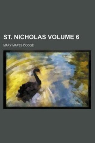 Cover of St. Nicholas Volume 6