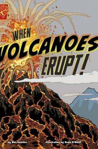 Cover of When Volcanoes Erupt!