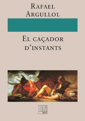 Book cover for El cacador d'instants