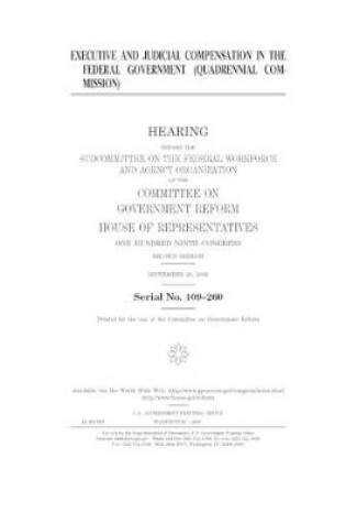 Cover of Executive and judicial compensation in the federal government (Quadrennial Commission)