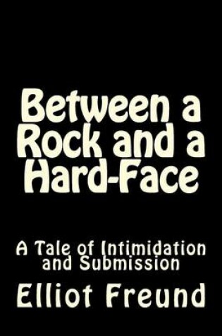 Cover of Between a Rock and a Hard-Face