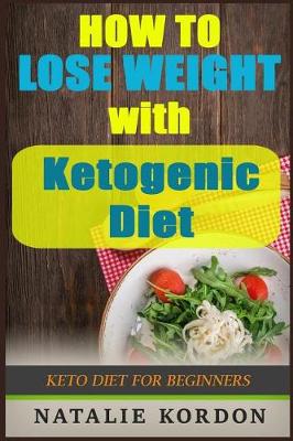 Book cover for How to Lose Weight with Ketogenic Diet