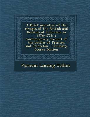 Book cover for A Brief Narrative of the Ravages of the British and Hessians at Princeton in 1776-1777; A Contemporary Account of the Battles of Trenton and Princet