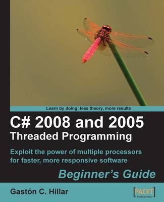 Book cover for C# 2008 and 2005 Threaded Programming: Beginner's Guide