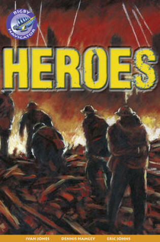 Cover of Navigator New Guided Reading Fiction Year 4, Heroes GRP