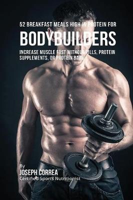Book cover for 52 Bodybuilder Breakfast Meals High In Protein