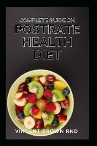 Cover of Complete Guide on Postrate Health Diet