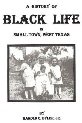 Cover of A History of Black Life in Small Town West Texas