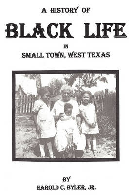 Book cover for A History of Black Life in Small Town West Texas