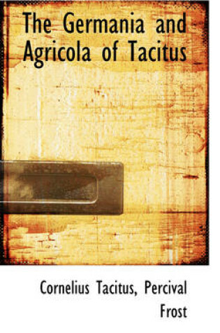 Cover of The Germania and Agricola of Tacitus