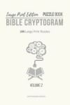 Book cover for Large Print Edition Puzzle Book 2 Bible Cryptogram
