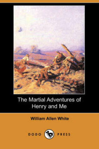 Cover of The Martial Adventures of Henry and Me (Dodo Press)