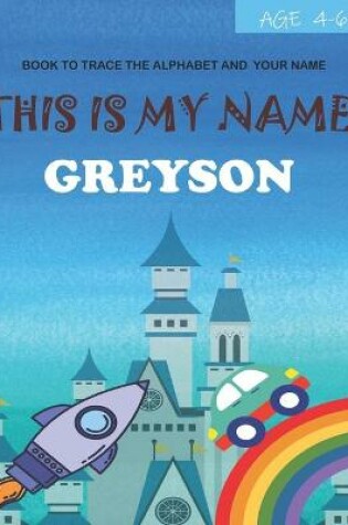 Cover of This is my name Greyson