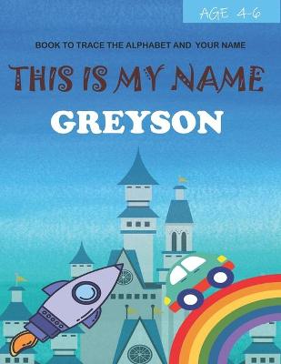 Book cover for This is my name Greyson