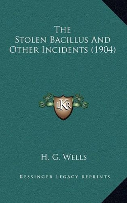 Book cover for The Stolen Bacillus and Other Incidents (1904)