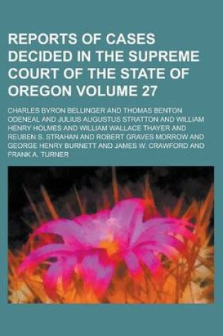 Cover of Reports of Cases Decided in the Supreme Court of the State of Oregon Volume 27