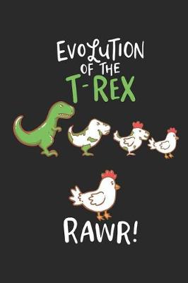 Book cover for Evolution Of The T-Rex RAWR!