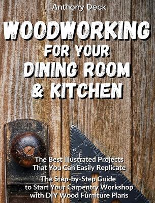 Book cover for Woodworking for Your Dining Room and Kitchen