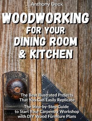 Cover of Woodworking for Your Dining Room and Kitchen